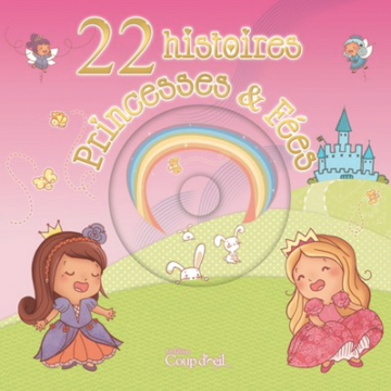 22 histoires de princesses et de fées